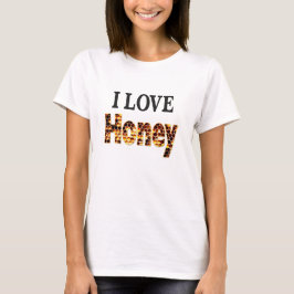 I Liebe-Honig-Spaß-Shirt T-Shirt