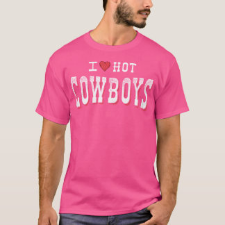 I Liebe Hot Cowboys Funny Western Rodeo T-Shirt