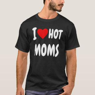 I Liebe Hot Mamas Cooles Party T-Shirt