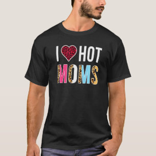 I Liebe Hot Mamas Funny Leopard Herz für Hot Niedl T-Shirt