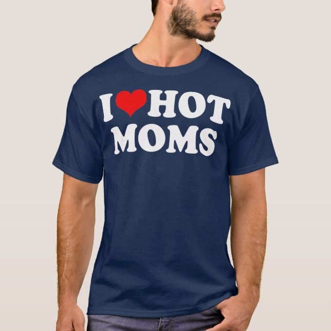 I Liebe Hot Mamas Red Heart Hot Mother Trending T-Shirt (Vorderseite)
