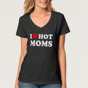 I Liebe Hot Mamas Rotes Herz Liebe Mamas 10 T-Shirt