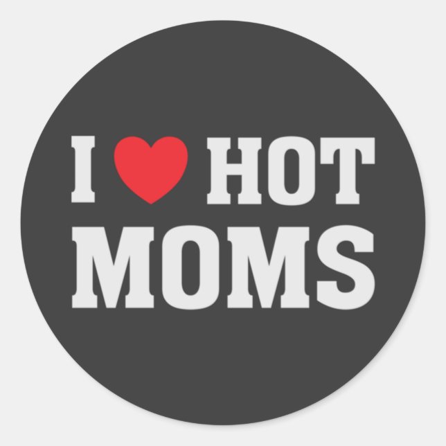 I LIEBE HOT MAMAS RUNDER AUFKLEBER (Vorderseite)