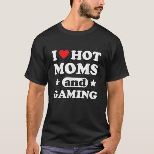 I Liebe Hot Mamas und Gaming-Heart-Videospiele T-Shirt