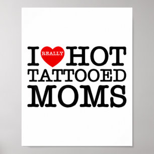 I Liebe Hot Tattoos Mamas Rotes Herz Funny Mütter  Poster