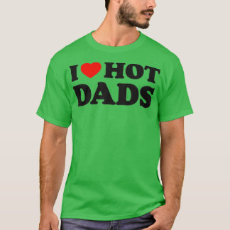 I Liebe Hot Vaters Funny Red Heart Liebe Väter (3) T-Shirt