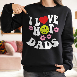 I Liebe Hot Vaters, Liebe Vater Sweatshirt