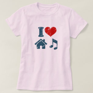 I Liebe House Music T - Shirt