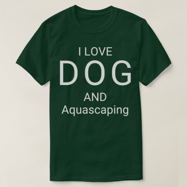I LIEBE HUND UND AQUASCAPING T-Shirt (Design vorne)