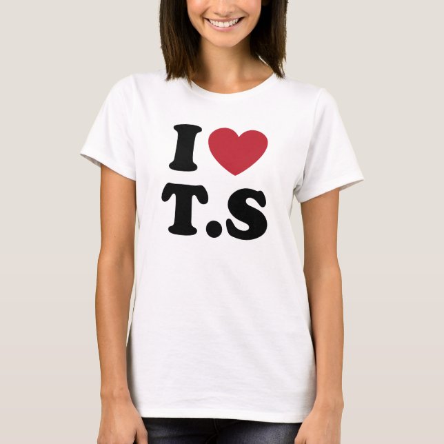 I Liebe I Herz T.S T-Shirt (Vorderseite)