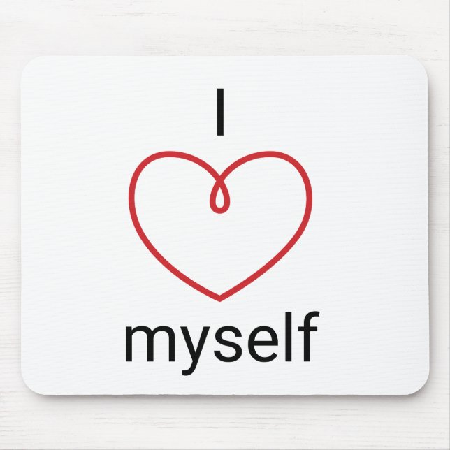 I Liebe Ich selbst Design Mousepad (Vorne)