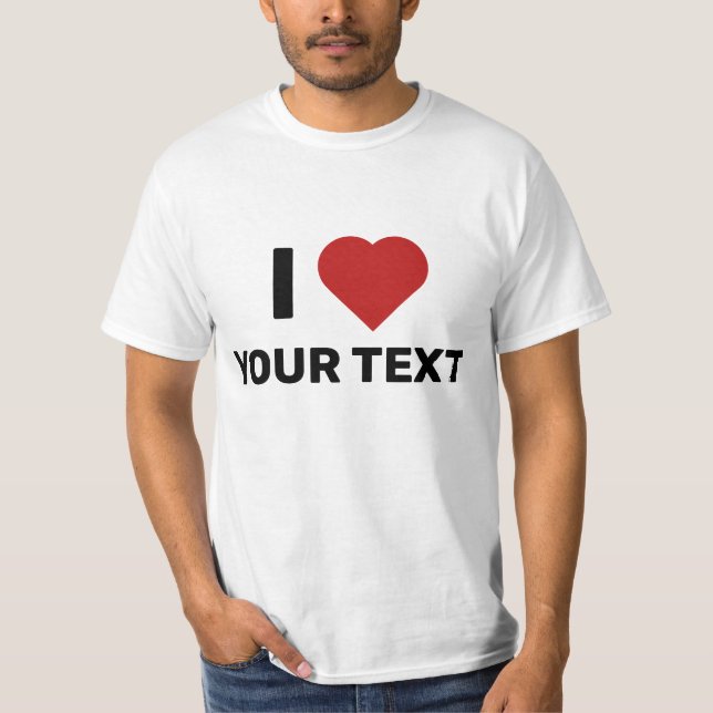 I Liebe Ihres Textes T-Shirt (Vorderseite)