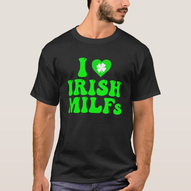 I Liebe IRISH milfs St Patricks Day Lucky Kleeblat T-Shirt (Vorderseite)