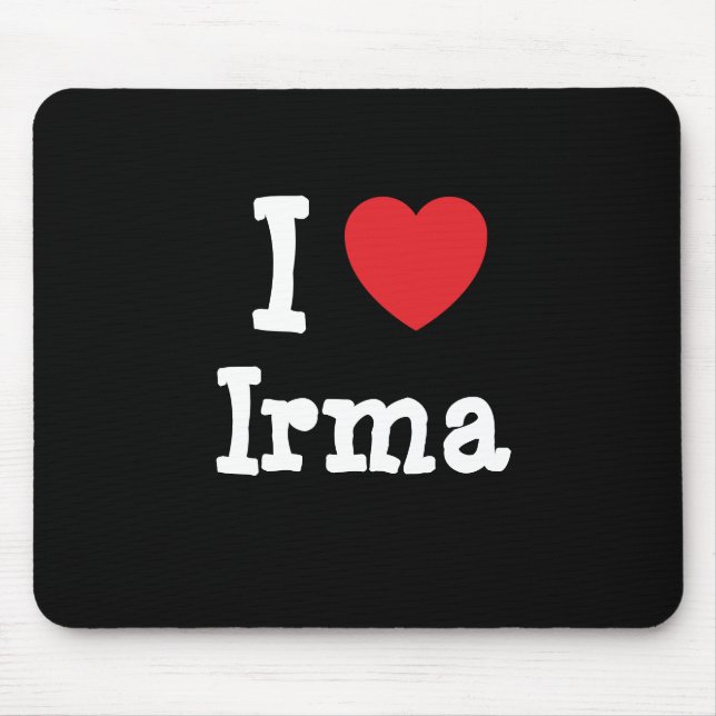 I Liebe Irma herz T - Shirt Mousepad (Vorne)