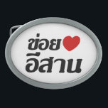 I Liebe Isaan ♦ geschrieben in Thai Isan Dialekt ♦ Ovale Gürtelschnalle<br><div class="desc">Isaan wurde auch als Isan, Isarn, Issan, Esan oder Esarn geschrieben und ist in 20 Provinzen unterteilt: Amnat Charoen, Bueng Kan, Buriram, Chaiyaphum, Kalasin, Khon Kaen, Loei, Maha Sarakham, Mukdahan, Nakhon Phanom, Nakhon Ratchasima, Nongbua Lamphu Sakon Nakhon, Sisaket, Surin, Ubon Ratchathani, Udon Thani und Yasothon. Zeigen Sie Ihre Liebe für...</div>