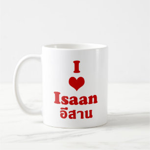 I Liebe Isaan Thailand Kaffeetasse