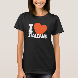 I Liebe Italiener Herz Italiener T-Shirt