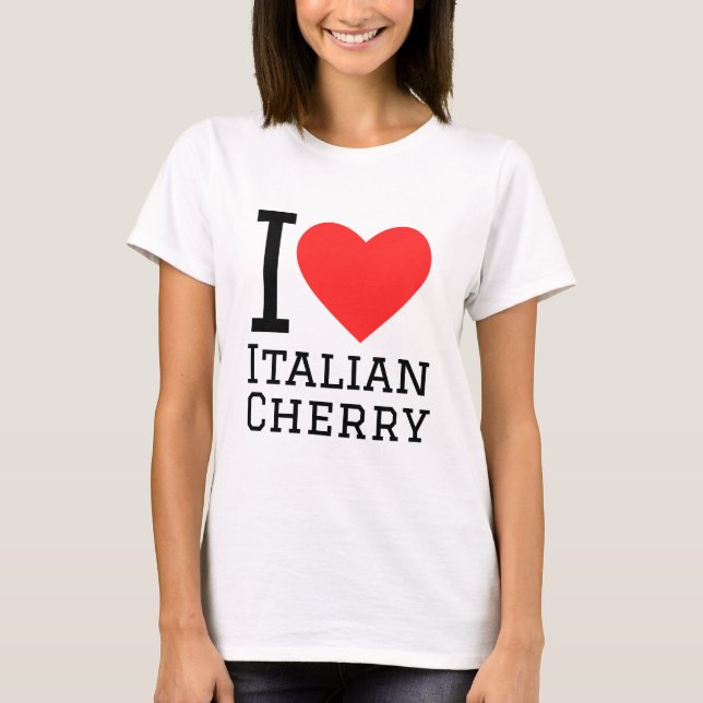 I Liebe Italienische Kirsche T-Shirt (Vorderseite)