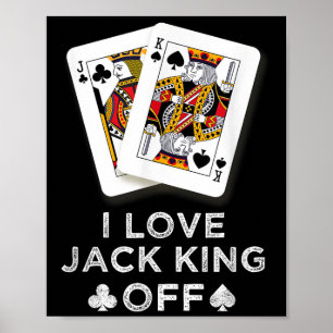 I Liebe Jack King Off Funny Player Poker Poster
