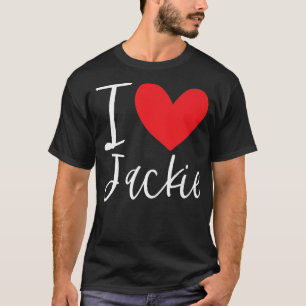 I Liebe Jackie Name Personalisiert Girl Frau Beste T-Shirt