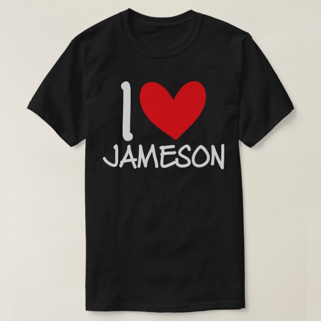 I Liebe Jameson Name Personalisiert Men Typ BESTE  T-Shirt (Design vorne)