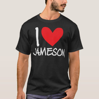 I Liebe Jameson Name Personalisiert Men Typ BESTE  T-Shirt