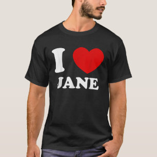 I Liebe Jane I Heart Jane Funny Jane T-Shirt