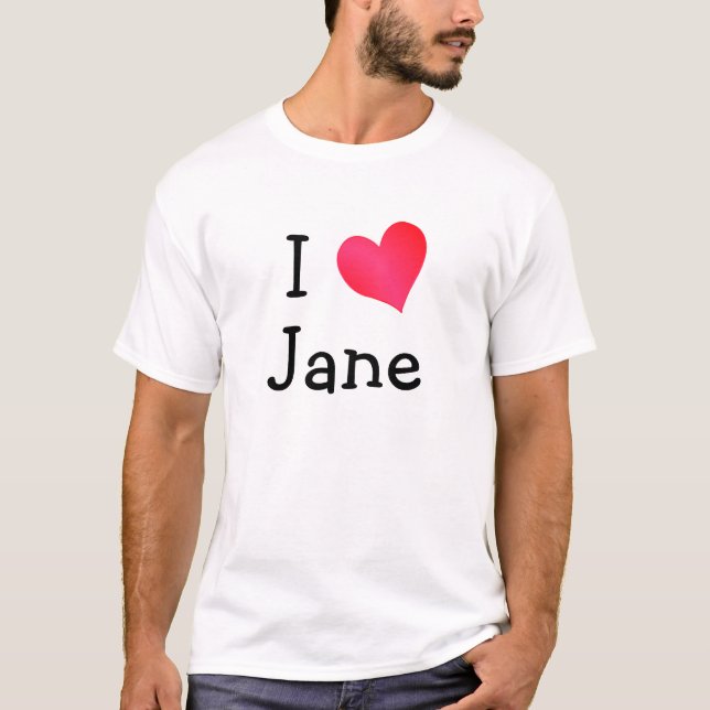 I Liebe Jane T-Shirt (Vorderseite)