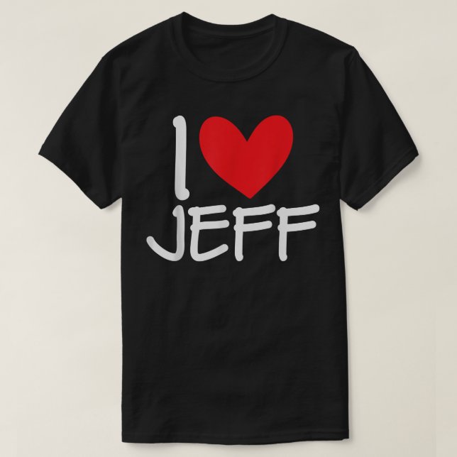 I Liebe Jeff Name Heart Personalisiert Men Typ BES T-Shirt (Design vorne)
