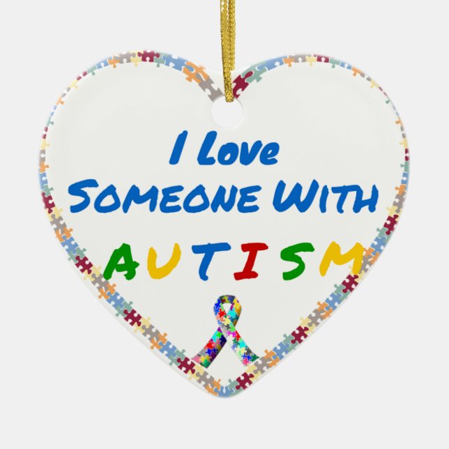I Liebe jemand mit Autismus Keramik Ornament (Vorne)
