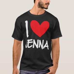 I Liebe Jenna Name Personalisiert Girl BESTE FREUN T-Shirt