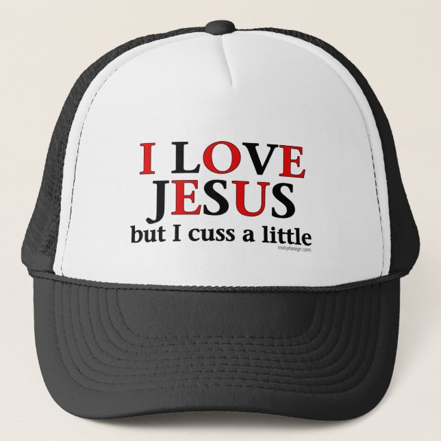 I Liebe Jesus [aber ich fluchen wenig]. Truckerkappe (Vorderseite)