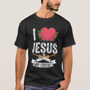 I Liebe Jesus and Cricket Player Fan Sport Christi T-Shirt