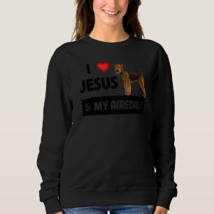 I Liebe Jesus and My Airedale Terrier Hund Mama Va Sweatshirt
