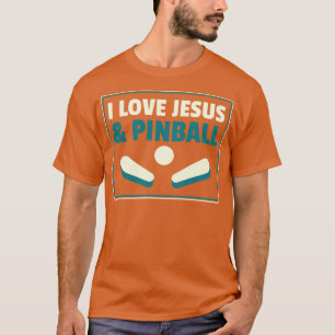 I Liebe Jesus and Pinball Machines Arcade T-Shirt