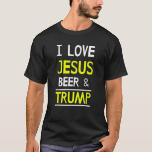 I Liebe Jesus Beer und Trump für Amerika T Shirt