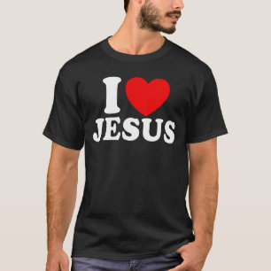 I Liebe Jesus Christliche Glaubensskirche Bibel Je T-Shirt