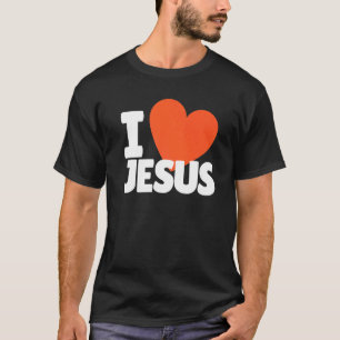 I Liebe Jesus Church Goer Jesus Christ Follower T-Shirt