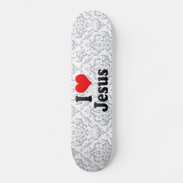 I Liebe Jesus Skateboard (Vorderseite)