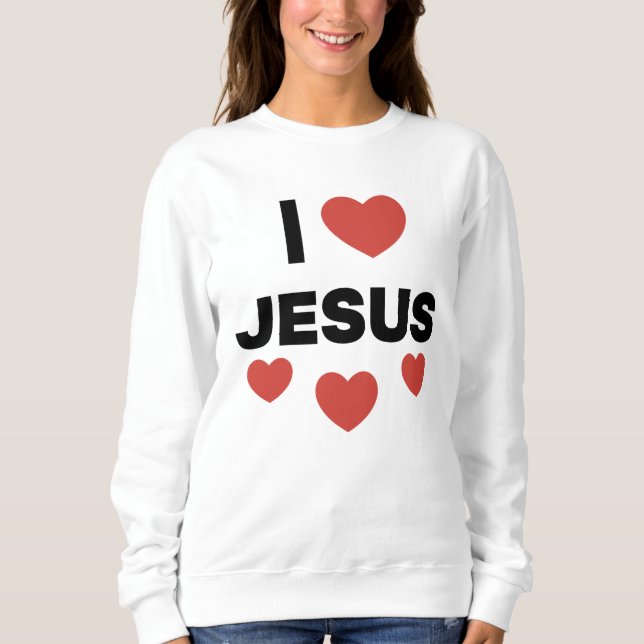 I Liebe Jesus Sweatshirt (Vorderseite)