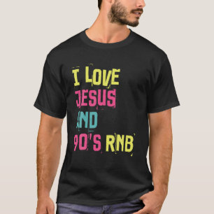 I Liebe Jesus und 90 s R B Musik Retro Funny RnB M T-Shirt