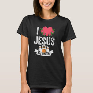 I Liebe Jesus und Bowling Funny Bowler Christlich  T-Shirt