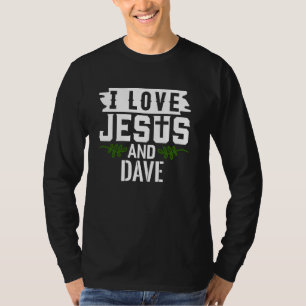 I Liebe Jesus und DAVE T - Shirt Name DAVE