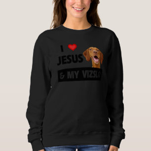 I Liebe Jesus und mein Vizsla Hund Mama Vater Chri Sweatshirt