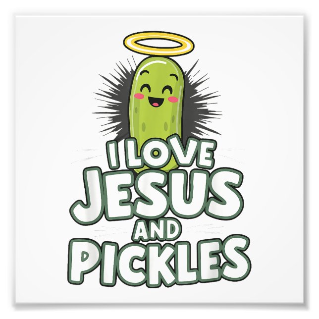 I Liebe Jesus und Pickles Fotodruck (Vorne)