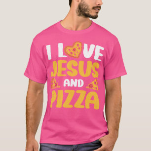 I Liebe Jesus und Pizza T-Shirt