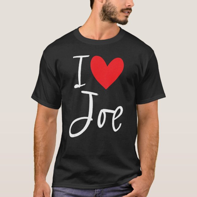 I Liebe Joe Name Personalisiert Boy Man Beste Freu T-Shirt (Vorderseite)