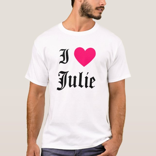 I Liebe Julie T-Shirt (Vorderseite)