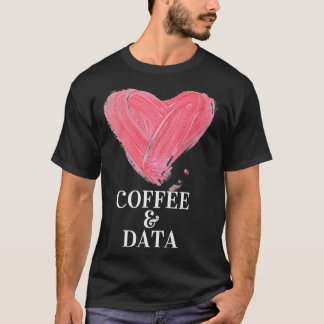 I Liebe Kaffee und Datendesign T-Shirt