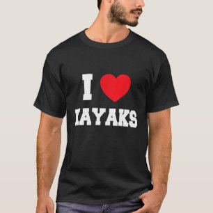 I Liebe Kajaks T - Shirt
